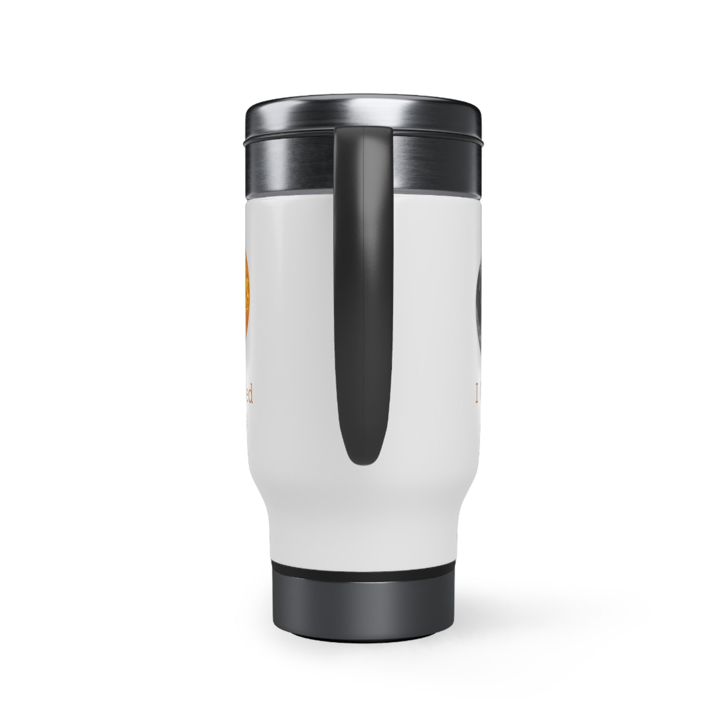 I Got Mooned Stainless Steel Travel Mug with Handle, 14oz